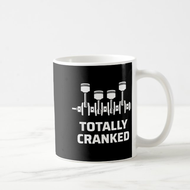 Totally cranked funny mechanic car engine humour  coffee mug (Right)
