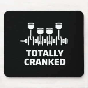 Totally cranked funny mechanic car engine humour mouse pad