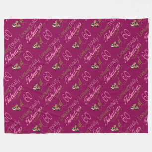 Totally Fabulous 60th Birthday Fleece Blanket