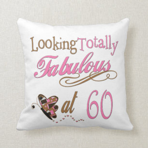 Totally Fabulous at 60 Cushion