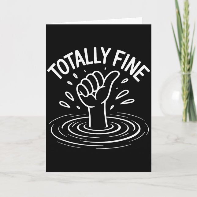 Totally Fine Funny Sarcastic Drowning Thumb Up  Card (Front)