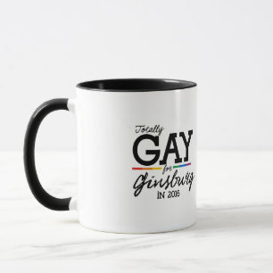 Totally Gay for Ginsburg 2016 Mug
