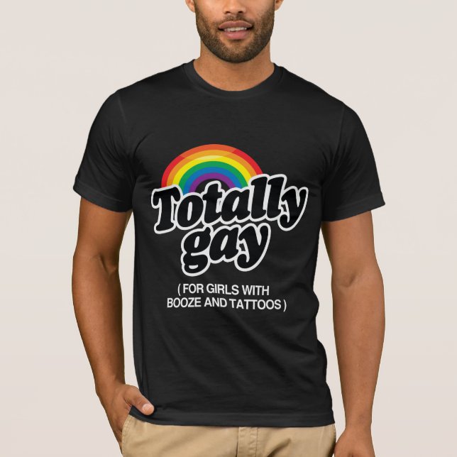 TOTALLY GAY FOR GIRLS WITH TATTOOS - WHITE -.png T-Shirt (Front)