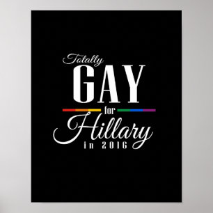 TOTALLY GAY FOR HILLARY -.png Poster