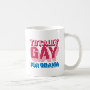 Totally Gay for Obama -.png Coffee Mug