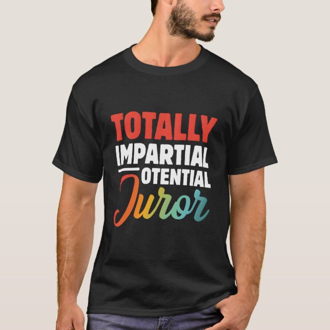 Totally Impial Potential Juror T-Shirt (Front)