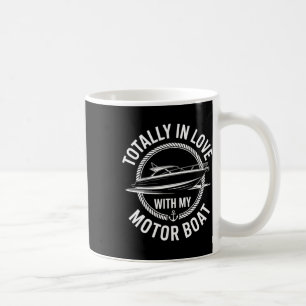 Totally In Love With My Motor Boat Captain  Coffee Mug