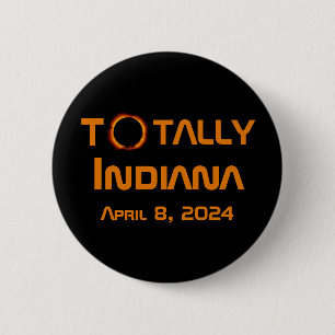Totally Indiana 2024 Solar Eclipse 6 Cm Round Badge