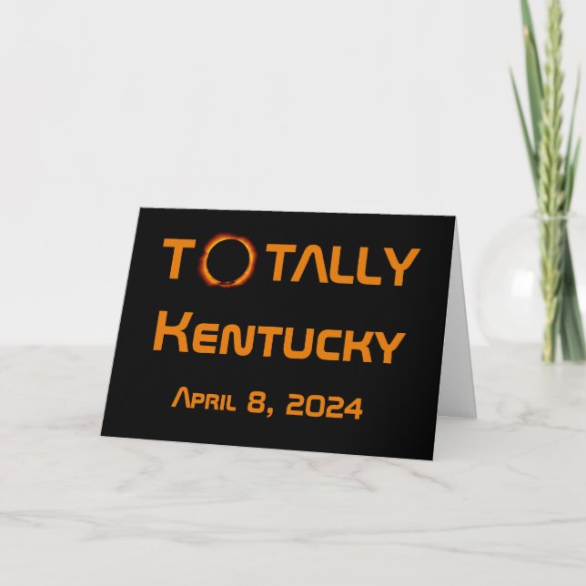 Totally Kentucky 2024 Solar Eclipse  Card (Front)