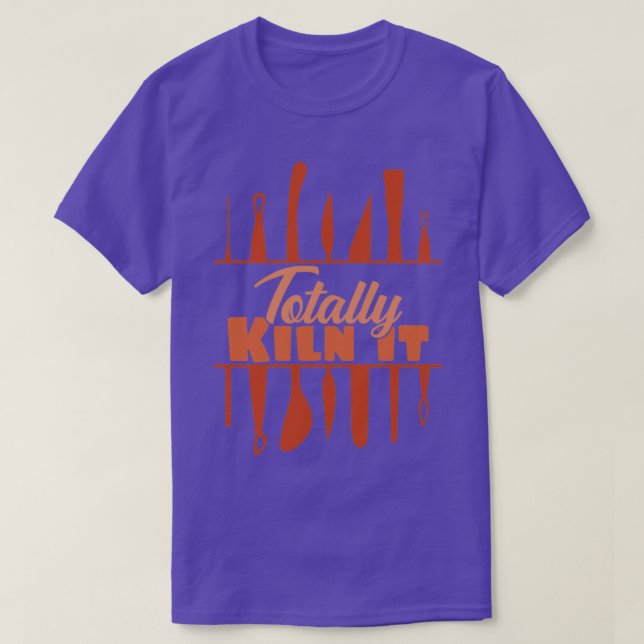 Totally Kiln It T-Shirt (Design Front)