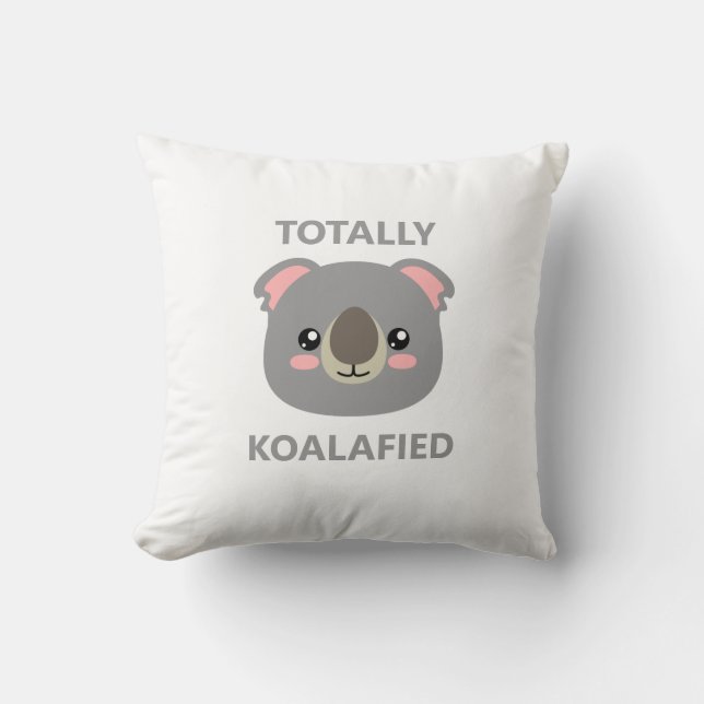 Totally Koalafied Cushion (Front)