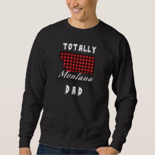 TOTALLY MONTANA DAD Buffalo Plaid State Sweatshirt