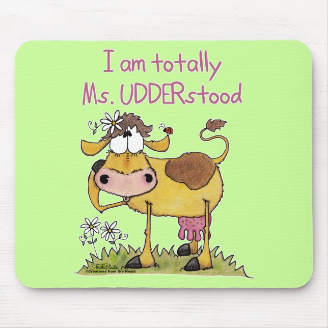 Totally Ms. UDDERstood Mouse Pad (Front)