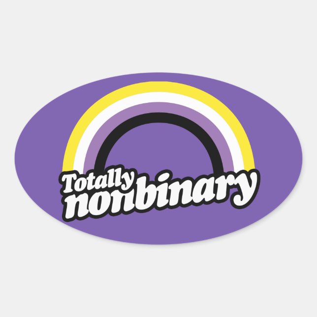Totally Nonbinary  Oval Sticker (Front)