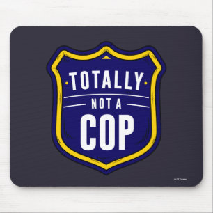 Totally Not A Cop Mouse Pad