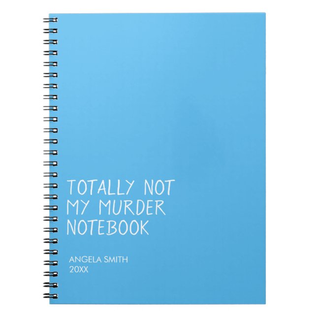 Totally Not My Murder Notebook – Funny Dark Humor  (Front)