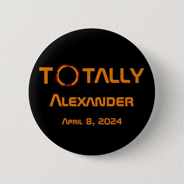 Totally Personal 2024 Solar Eclipse  6 Cm Round Badge (Front)