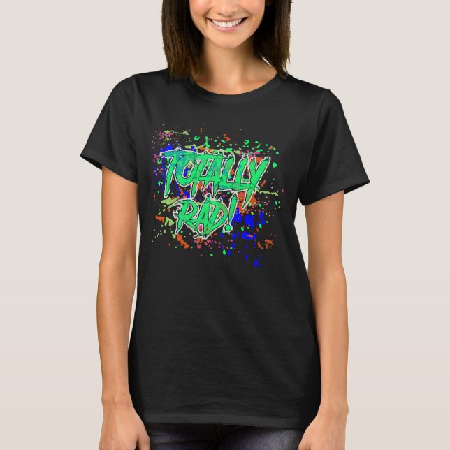 Totally Rad 80's Paint Splash Cute Creatives T-Shirt (Front)