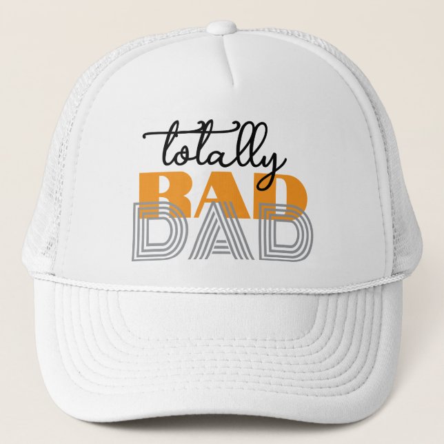 Totally RAD DAD cool trendy Father’s Day Gift Trucker Hat (Front)