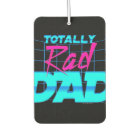 Totally Rad Dad Funny Father's Day 80s Gift