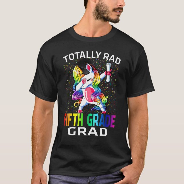 Totally Rad Fifth Grade Grad Graduation Unicorn T-Shirt (Front)