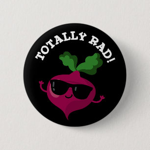 Totally Rad Funny Veggie Radish Pun Dark BG 6 Cm Round Badge