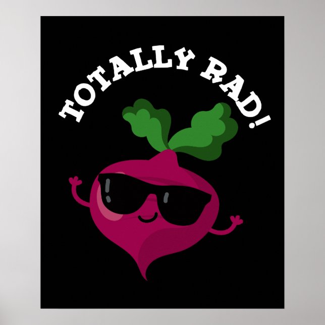 Totally Rad Funny Veggie Radish Pun Dark BG Poster (Front)