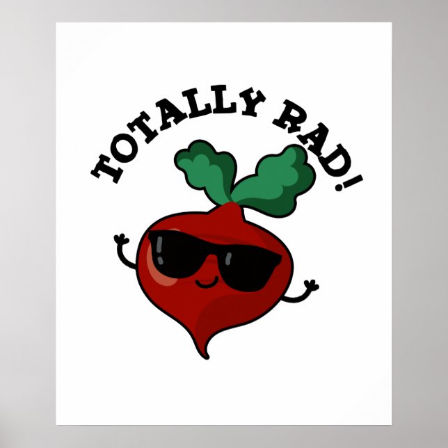 Totally Rad Funny Veggie Radish Pun  Poster (Front)