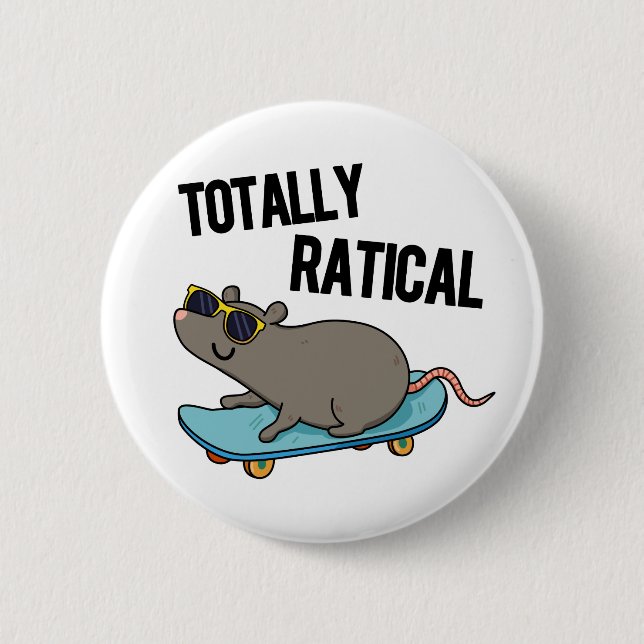 Totally Ratical Funny Rat Pun  6 Cm Round Badge (Front)