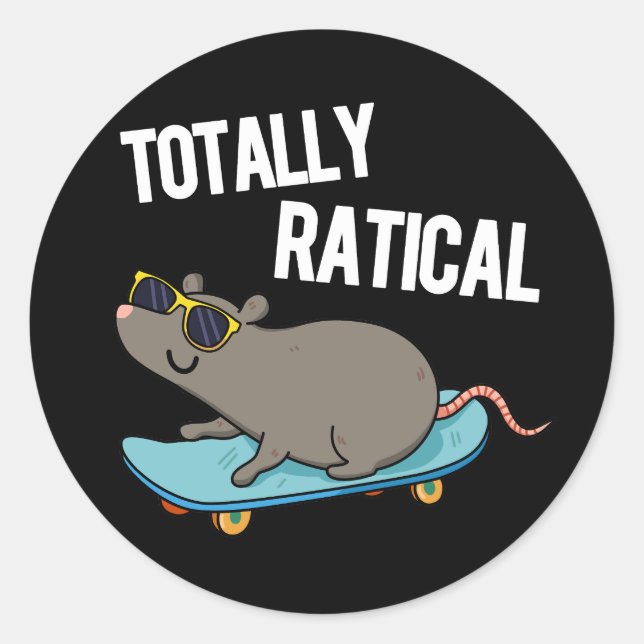 Totally Ratical Funny Rat Pun Dark BG Classic Round Sticker (Front)