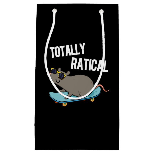 Totally Ratical Funny Rat Pun Dark BG Small Gift Bag (Front)
