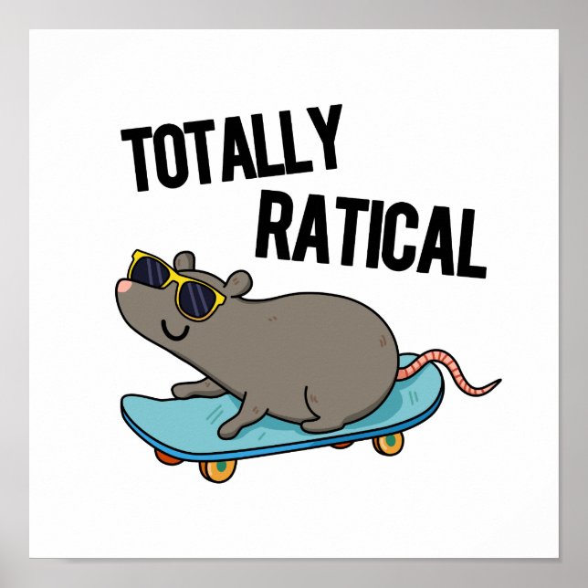 Totally Ratical Funny Rat Pun  Poster (Front)