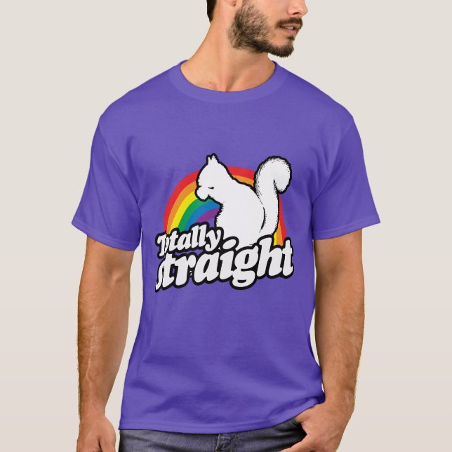 TOTALLY STRAIGHT SQUIRREL - WHITE - (2).png T-Shirt (Front)