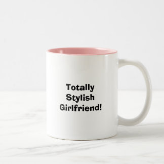 Totally Stylish Girlfriend! Two-Tone Coffee Mug