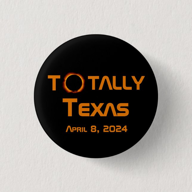 Totally Texas 2024 Solar Eclipse 3 Cm Round Badge (Front)