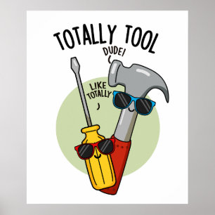 Totally Tool Funny Handyman Pun  Poster