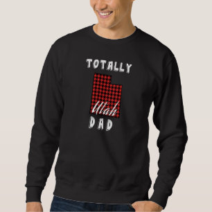 TOTALLY UTAH DAD Buffalo Plaid State Map T-Shirt Sweatshirt