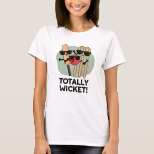 Totally Wicket Funny Sports Cricket Pun T-Shirt