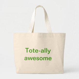 Tote-ally awesome tote bag