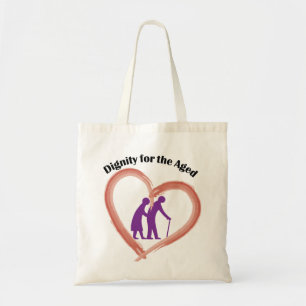 Tote Bag, Dignity for the Aged Bag