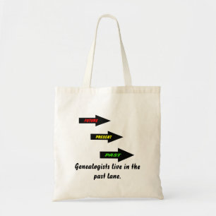 Tote Bag - Genealogists Live in the Past Lane