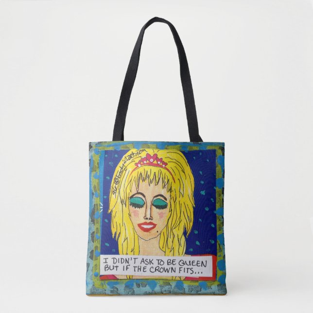 Tote bag- I didn't ask to be queen (Front)