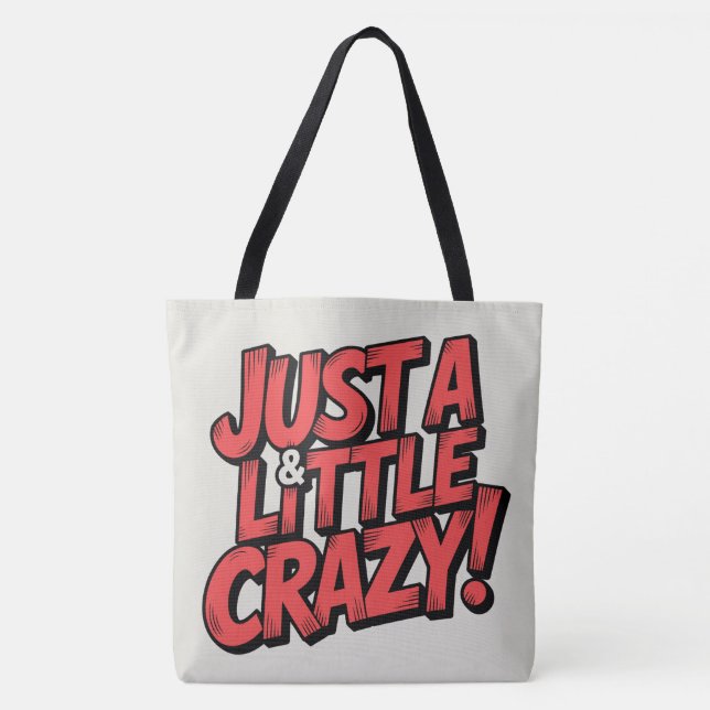 Tote Bag Just a little crazy (Front)