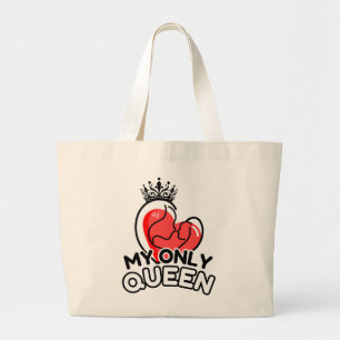 Tote Bag : My Only Queen