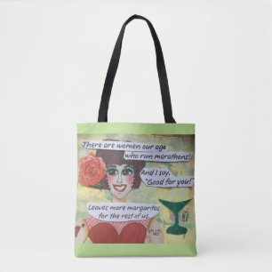 Tote bag- there are women our age whorun marathons bag