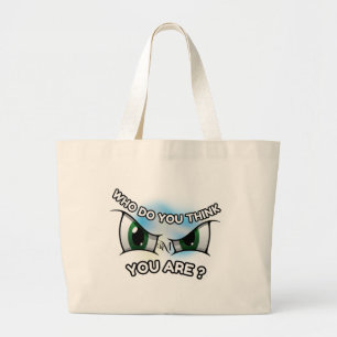 Tote Bag : Who Do You Think