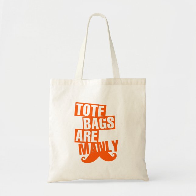 TOTE BAGS ARE MANLY (Front)