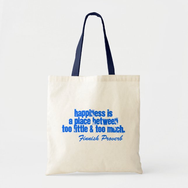 Tote Finnish Proverb Happiness Is A Place Btwn Too (Front)