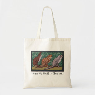 Tote: Never Be Afraid To Stand Out Tote Bag