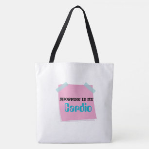 Tote "Shopping Is My Cardio - Fun Tote Bag" Bag